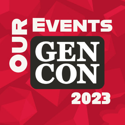 Sign Up For Our GenCon 2023 Events
